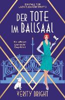 Der Tote im Ballsaal: Ein raffiniert spannender Cosy-Krimi - Ein Fall Für Lady Eleanor Swift 2 (Paperback)