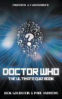 Doctor Who: The Ultimate Quiz Book: 600 Questions on the Whoniverse (Paperback)
