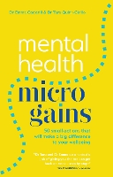 Mental Health Micro-gains: 50 Small Actions That Will Make a Big Difference to Your Wellbeing (Paperback)
