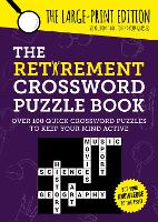 The Retirement Crossword Puzzle Book: Over 100 Quick Crossword Puzzles to Keep Your Mind Active (Paperback)
