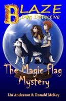 The Magic Flag Mystery - Blaze Dog Detective (Paperback)