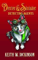 Dexter & Sinister: Detecting Agents - The Hammersmyth Tales 1 (Paperback)