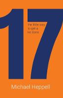 17: the little way to get a lot done (Hardback)