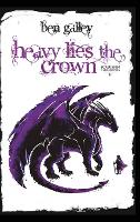 Heavy Lies The Crown - The Scalussen Chronicles 2 (Hardback)