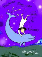 Dolphins Keep Me Safe in Dreams (Paperback)