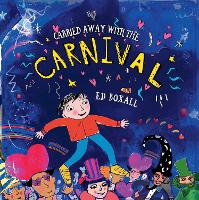 Carried Away With The Carnival (Paperback)