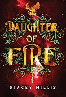 Daughter of Fire - The Daughter of Fire Saga 1 (Hardback)
