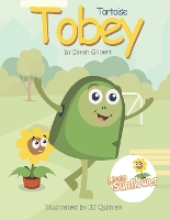 Tobey Tortoise: Little Sunflower series - Little Sunflower 3 (Paperback)