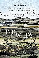 Into the Wilds: An Anthology of short stories and poetry from British South Asian writers (Paperback)