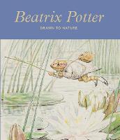 Beatrix Potter - Drawn to nature (Hardback)