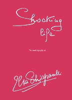 Shocking LIfe: The Autobiography of Elsa Schiaparelli (Hardback)