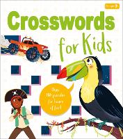Crosswords for Kids: Over 80 Puzzles for Hours of Fun! (Paperback)