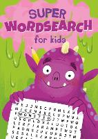 Super Wordsearch for Kids (Paperback)