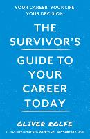 The Survivor’s Guide To Your Career Today (Paperback)
