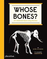 Whose Bones?: An Animal Guessing Game (Board book)