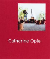 Catherine Opie (Hardback)