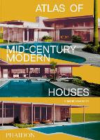 Atlas of Mid-Century Modern Houses (Hardback)