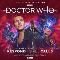 Doctor Who: The Ninth Doctor Adventures - Respond To All Calls - Doctor Who: The Ninth Doctor Adventures 1.2 (CD-Audio)