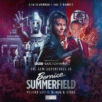 The New Adventures of Bernice Summerfield Vol.7: Blood and Steel - Doctor Who - The New Adventures of Bernice Summerfield 7 (CD-Audio)