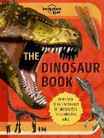 Lonely Planet Kids The Dinosaur Book - The Fact Book (Hardback)