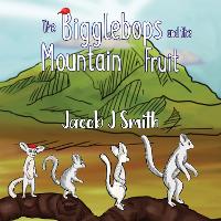 The Bigglebops and the Mountain Fruit (Paperback)