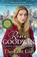 The Lost Girl: The heartbreaking new novel from Sunday Times bestseller Rosie Goodwin (Hardback)