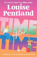 Time After Time: The must-read new novel from Sunday Times bestselling author Louise Pentland (Hardback)