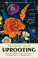 Uprooting: From the Caribbean to the Countryside – Finding Home in an English Garden (Paperback)