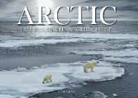 Arctic: Life inside the Arctic Circle - Wonders Of Our Planet (Hardback)