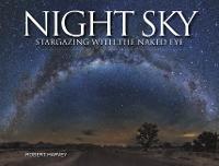 Night Sky: Stargazing with the Naked Eye (Paperback)