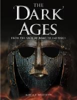 The 'Dark' Ages: From the Sack of Rome to Hastings - Histories (Paperback)
