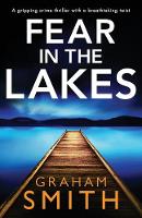 Fear in the Lakes: A gripping crime thriller with a breathtaking twist (Paperback)