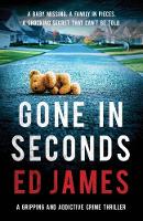 Gone in Seconds: A gripping and addictive crime thriller (Paperback)