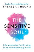 The Sensitive Soul: Life strategies for thriving in an overwhelming world (Paperback)