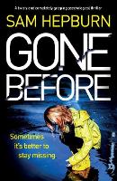 Gone Before: A twisty and completely gripping psychological thriller (Paperback)