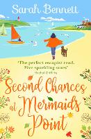 Second Chances at Mermaids Point: A brand new warm, escapist, feel-good read from Sarah Bennett - Mermaids Point (Paperback)