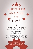 A Detailed Analysis of the Laws of Communist Party Governance (Paperback)