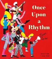 Once Upon a Rhythm: The story of music (Paperback)