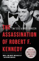 The Assassination of Robert F. Kennedy: Crime, Conspiracy and Cover-Up: A New Investigation (Paperback)