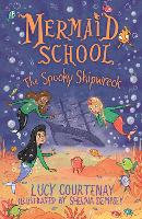 Mermaid School: The Spooky Shipwreck - Mermaid School (Paperback)