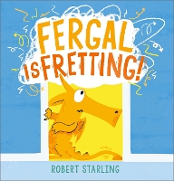 Fergal is Fretting!: Discover Fergal's mindfulness steps that help children deal with anxiety - Fergal (Hardback)