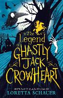 The Legend of Ghastly Jack Crowheart (Paperback)