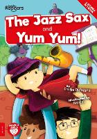 Yum Yum and the Jazz Sax - BookLife Readers (Paperback)
