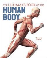 The Ultimate Book of the Human Body - Ultimate Book of... (Hardback)