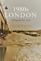 1980's LONDON: Making the Best of It (Paperback)