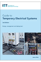 Guide to Temporary Electrical Systems: Design, management and deployment - Electrical Regulations (Paperback)