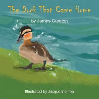The Duck That Came Home (Paperback)