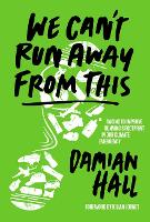 We Can't Run Away From This: Racing to improve running's footprint in our climate emergency (Paperback)