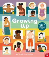 Growing Up: An Inclusive Guide to Puberty and Your Changing Body (Hardback)