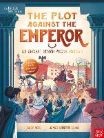 British Museum: The Plot Against the Emperor (An Ancient Roman Puzzle Mystery) - Puzzle Mysteries (Hardback)